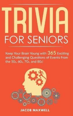 Trivia for Seniors By Maxwell 9781649920591 (Hardback)