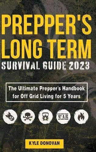 Preppers Long Term Survival Guide 2023 By Donovan 9781649920782