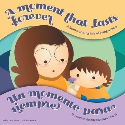 Moment that Lasts Forever - Un momento para siempre By Mancisidor