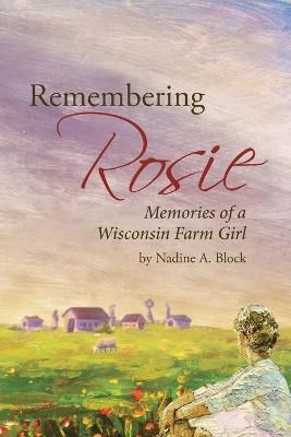 Remembering Rosie By Nadine A Block 9781662430503 (Paperback)