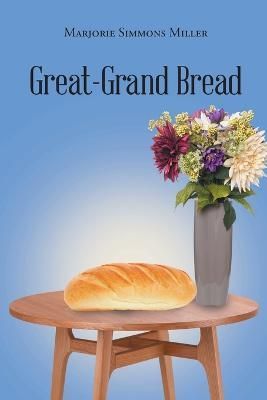 Great-Grand Bread By Miller 9781662454868 (Paperback)