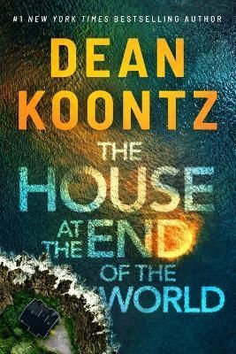 The House at the End of the World By Dean R. Koontz 9781662500442