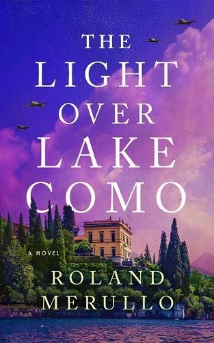 The Light Over Lake Como By Roland Merullo 9781662510786 (Paperback)