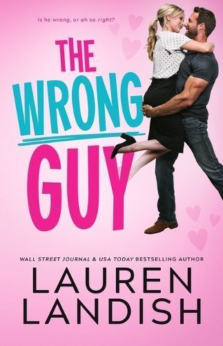 The Wrong Guy By Lauren Landish 9781662515057 (Paperback)