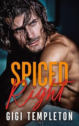 Spiced Right By Gigi Templeton 9781662517877 (Paperback)