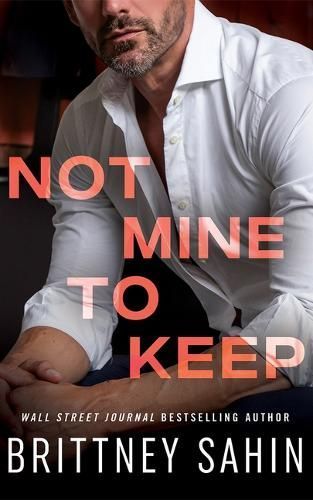 Not Mine to Keep By Brittney Sahin 9781662518645 (Paperback)