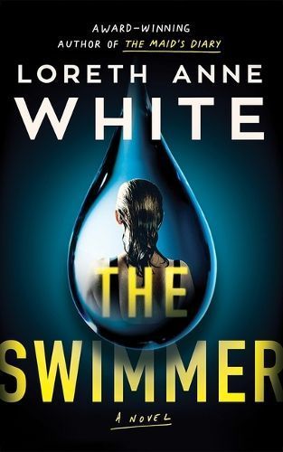 The Swimmer By Loreth Anne White 9781662525544 (Hardback)