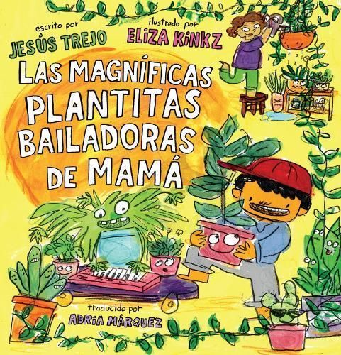 Las Magníficas Plantitas Bailadoras De Mamá (Mamá's Magnificent Dancing Plantita S)