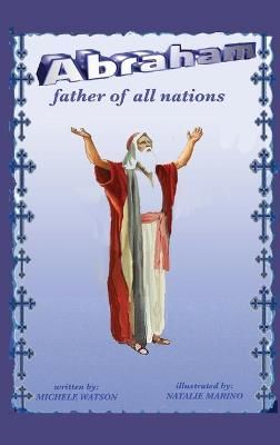 Abraham Father of all Nations By Watson 9781662801303 (Hardback)