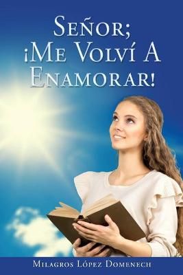 Señor; ¡Me Volví A Enamorar! By Domenech 9781662808586 (Paperback)