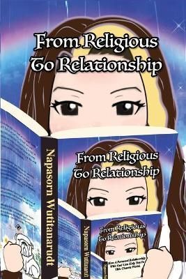 From Religious to Relationship By Wutitanarudt 9781662817809