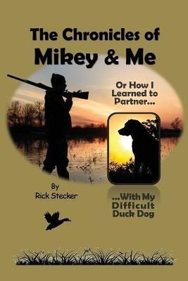 Chronicles of Mikey & Me By Stecker 9781662818820 (Paperback)