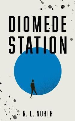 Diomede Station By North, R. L. 9781662824715 (Paperback)