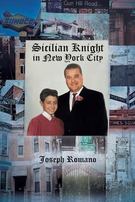 Sicilian Knight in New York City By Joseph Romano 9781662843846