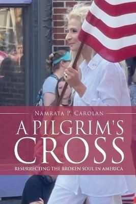 A Pilgrim's Cross 9781662845024 (Paperback)