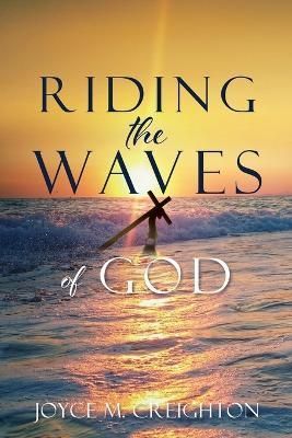 Riding the Waves of God By Creighton 9781662848841 (Paperback)