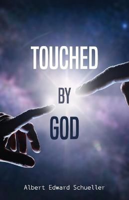 Touched by God By Schueller 9781662916502 (Paperback)