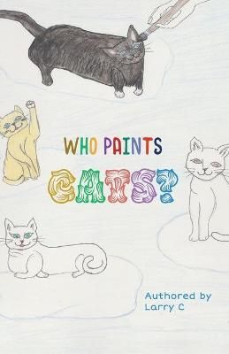Who paints cats? By Cockman, Larry 9781662920561 (Paperback)