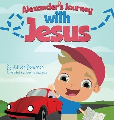 Alexander's Journey with Jesus By Bohannon 9781662926839 (Hardback)