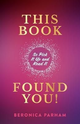 This Book Found You! By Parham 9781662927072 (Paperback)