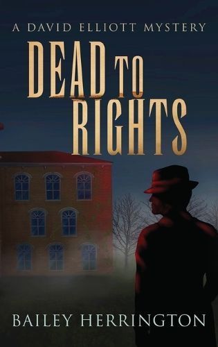 Dead to Rights By Bailey Herrington (author), Kerry Stapely (editor)
