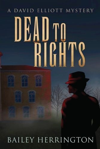 Dead to Rights By Bailey Herrington (author), Kerry Stapely (editor)