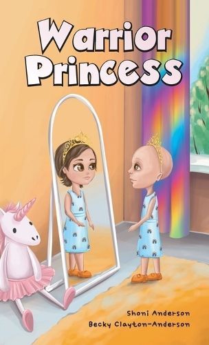 Warrior Princess By Becky Clayton-Anderson, Shoni Anderson (Hardback)