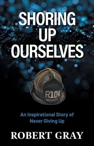 Shoring Up Ourselves By Robert Gray 9781662941085 (Paperback)