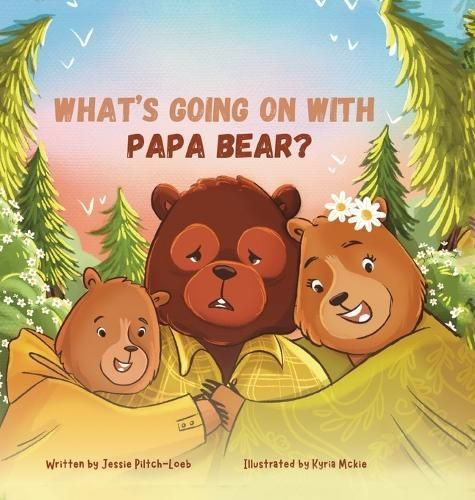 What's Going On with Papa Bear? By Piltch-Loeb 9781662943867