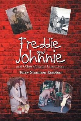 Freddie and Johnnie By Terry Shannon Escobar 9781663200495 (Paperback)