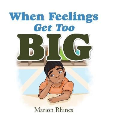 When Feelings Get Too Big By Rhines 9781663209313 (Hardback)