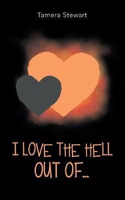 I Love the Hell out Of... By Stewart 9781663210210 (Paperback)
