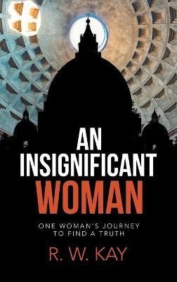 Insignificant Woman By Kay 9781663212290 (Hardback)