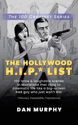 Hollywood H.I.P.* List By Dan Murphy 9781663220608 (Paperback)