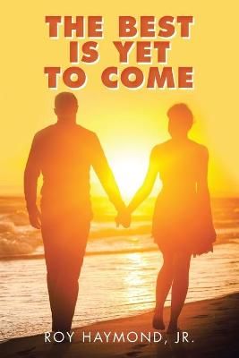 Best Is yet to Come By Haymond 9781663221728 (Paperback)
