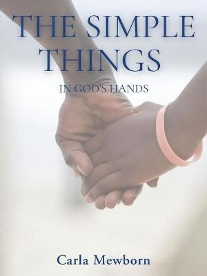 Simple Things in God's Hands By Mewborn 9781663230805 (Paperback)