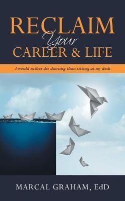 Reclaim Your Career & Life By Graham Edd 9781663236180 (Paperback)