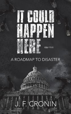 It Could Happen Here - By Cronin 9781663242273 (Paperback)