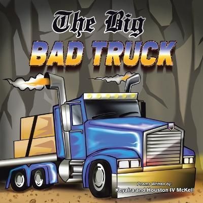 Big Bad Truck By McKell 9781663244864 (Paperback)