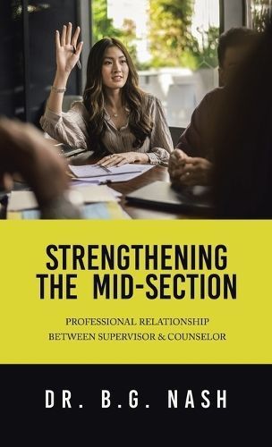 Strengthening the Mid-Section By Dr B G Nash 9781663252371 (Hardback)