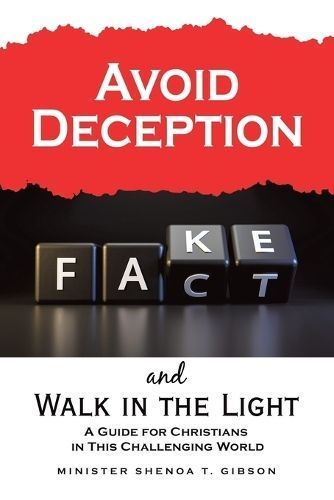 Avoid Deception and Walk in the Light By Minister Shenoa T Gibson