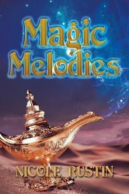 Magic Melodies By Nicole Rustin 9781664101937 (Paperback)