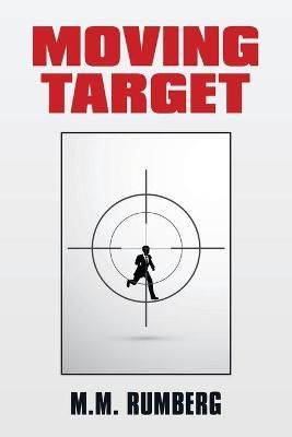 Moving Target By Rumberg 9781664133945 (Paperback)