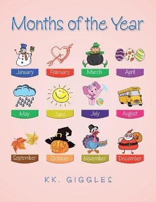 Months of the Year By Kk Giggles 9781664135321 (Paperback)