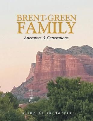 Brent-Green Family By Aline Ellis-Harris 9781664140653 (Paperback)