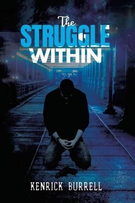 The Struggle Within By Burrell, Kenrick 9781664145825 (Paperback)