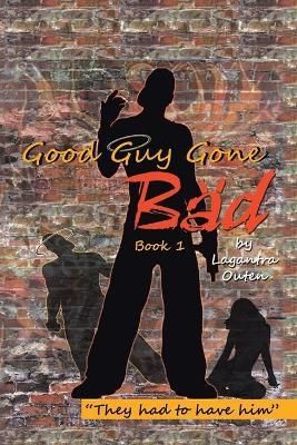 Good Guy Gone Bad By Outen 9781664147560 (Paperback)