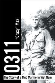 0311 - the Story of a Mud Marine in Viet Nam By Crazy Max (Hardback)