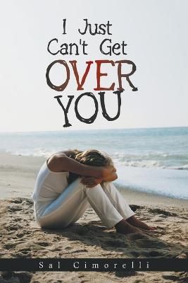 I Just Can't Get over You By Cimorelli 9781664171398 (Paperback)