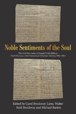 Noble Sentiments of the Soul By Brockway-Lieto 9781664171640